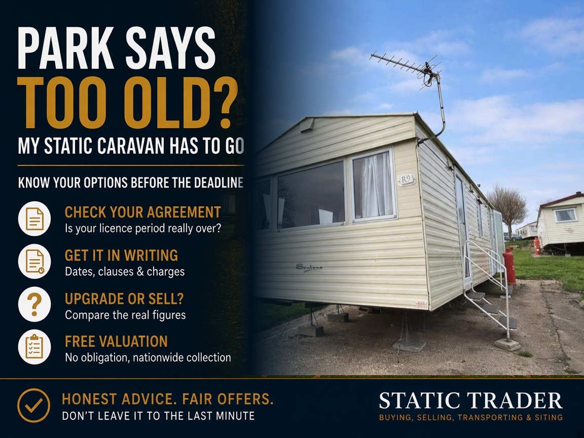 My Park Says My Static Caravan Is Too Old and Has to Go – What Are My Options?